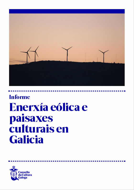 A Rede Galega STOP Eólicos (RGSE) sauda o informe  sobre Enerxía Eólica e Paisaxes Culturais do Consello da Cultura Galega