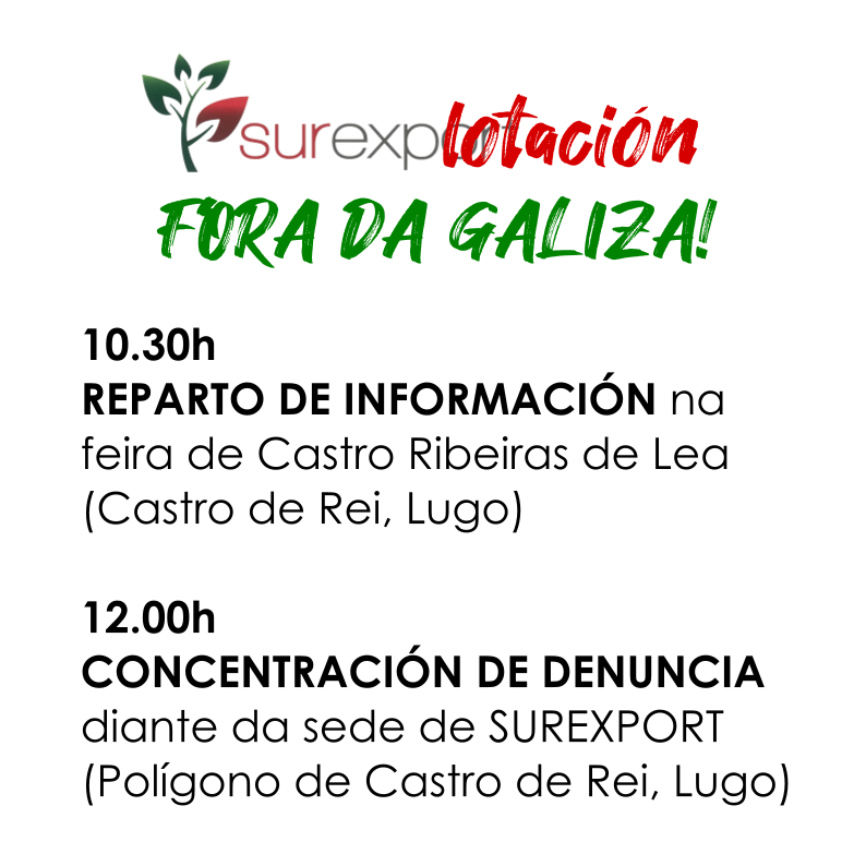 Contra a explotación e o espolio agroindustrial. SUREXPORT FÓRA DA GALIZA!